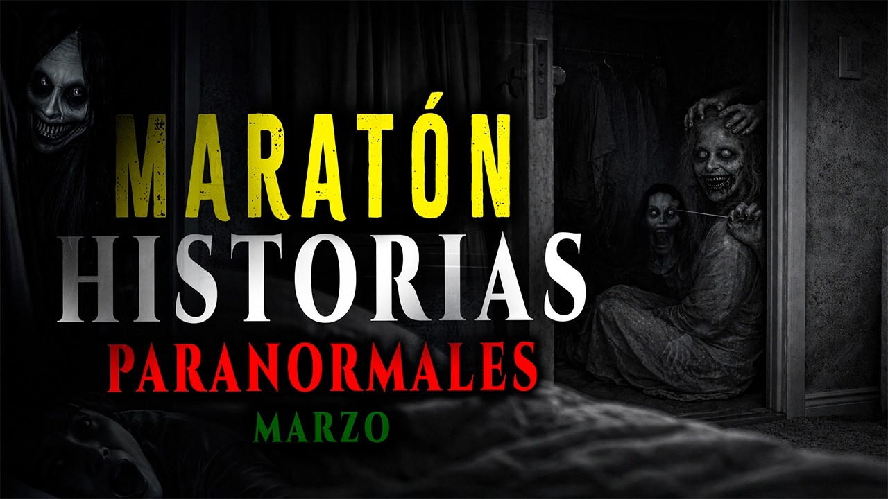 MARATÓN Historias Paranormales de COLOMBIA  Marzo
