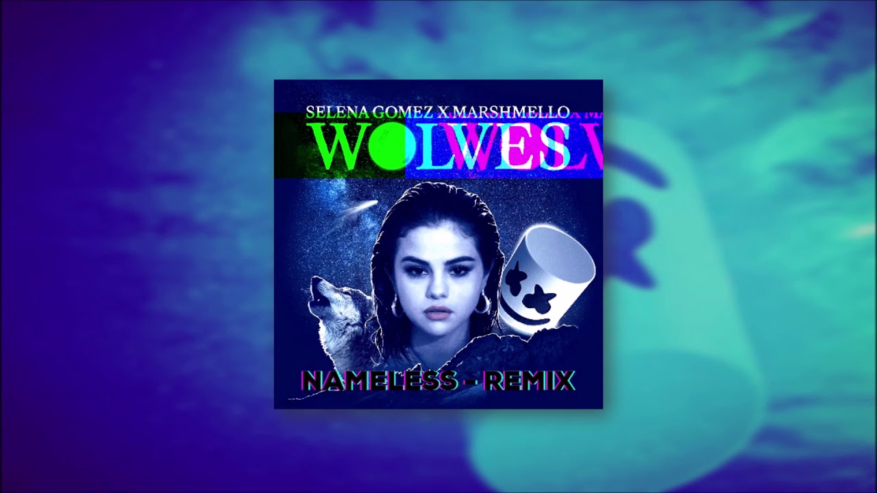 Marshmello - Wolves ft. Selena Gomez (Nameless remix)