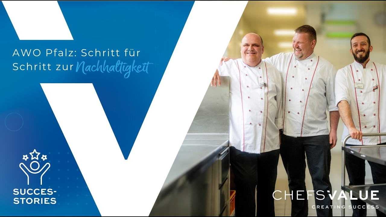 CHEFS VALUE Success Stories: AWO Pfalz - Schritt für Schritt zur Nachhaltigkeit (Teil 2)