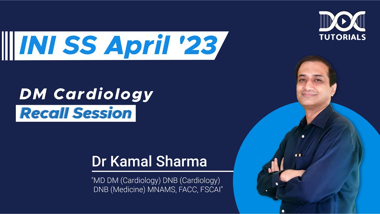 INI SS April '23 DM Cardiology Recall Session by Dr Kamal Sharma