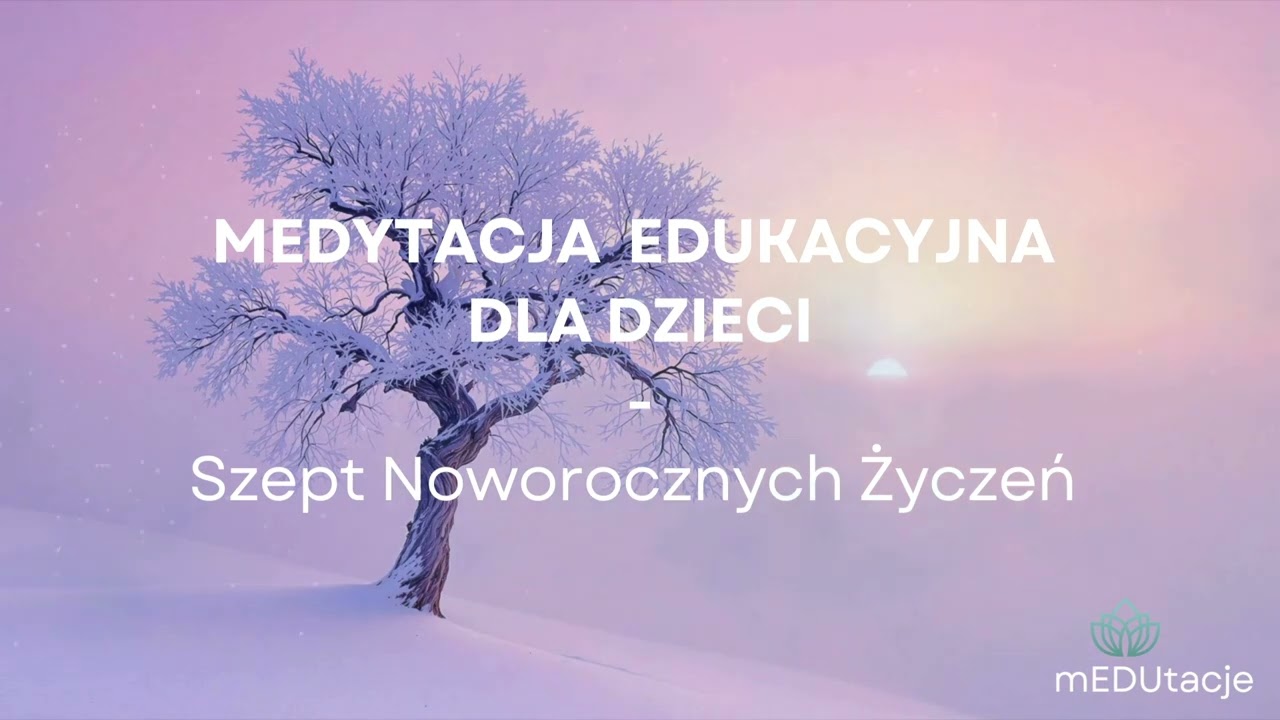 Szept Noworocznych Życzeń [ang] - Medytacja dla Dzieci + Nauka Angielskiego