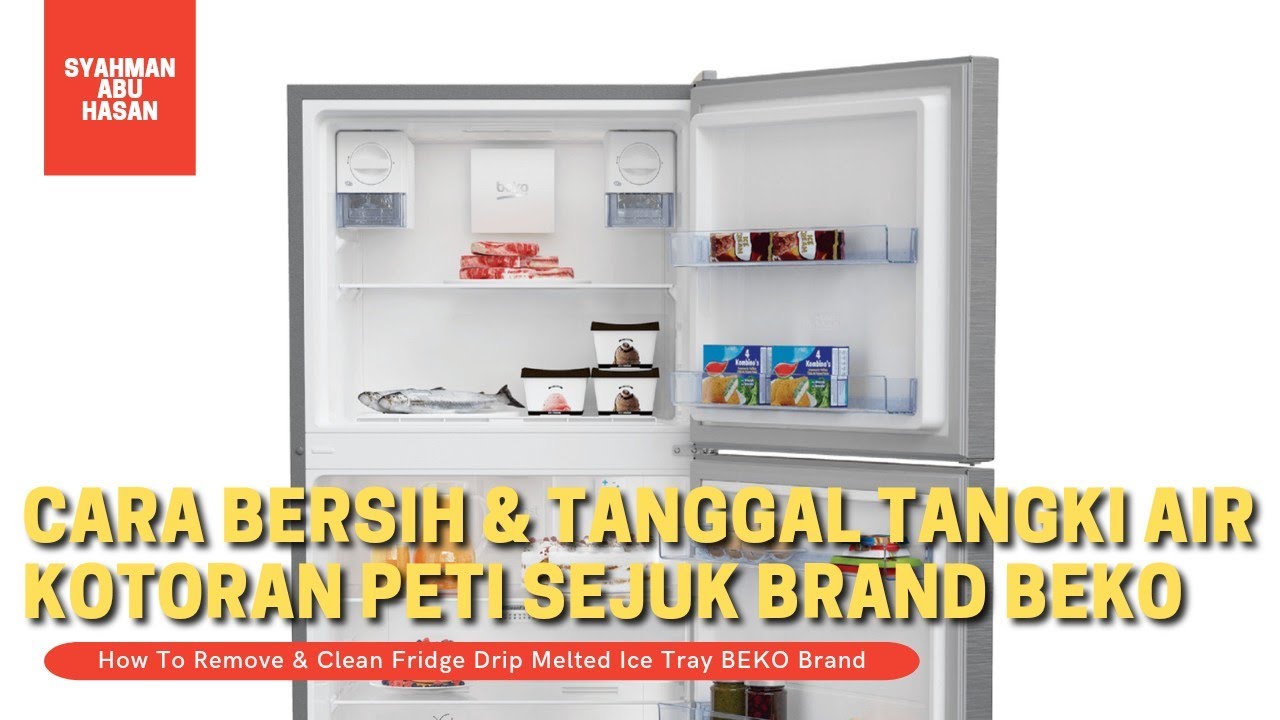 DIY:04 Cuci air kotoran tadahan peti ais BEKO #DIYSyahman