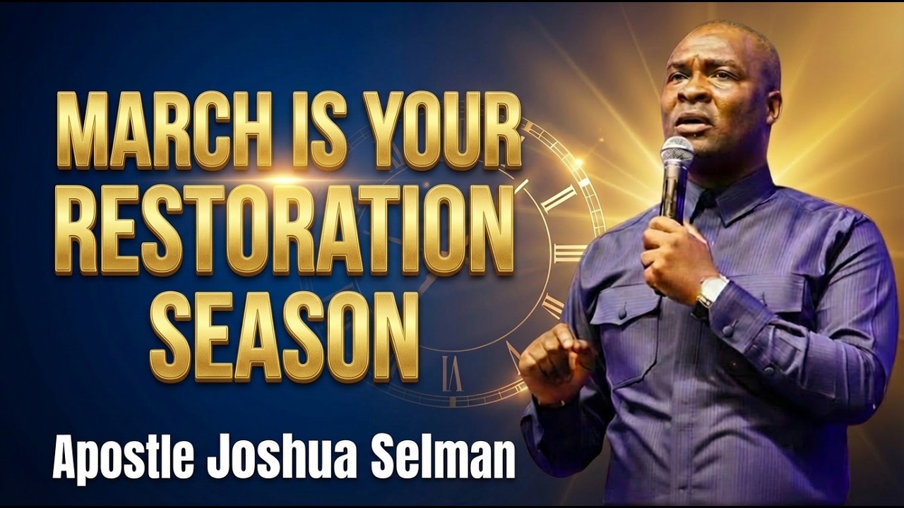 GOD IS RESTORING IN MARCH WHAT WAS STOLEN IN RECENT YEARS | Apostle Joshua Selman