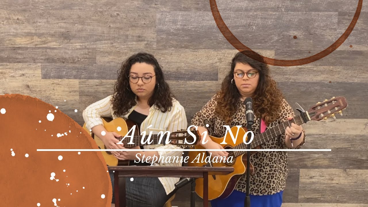 Aún Si No-Stephanie Aldana