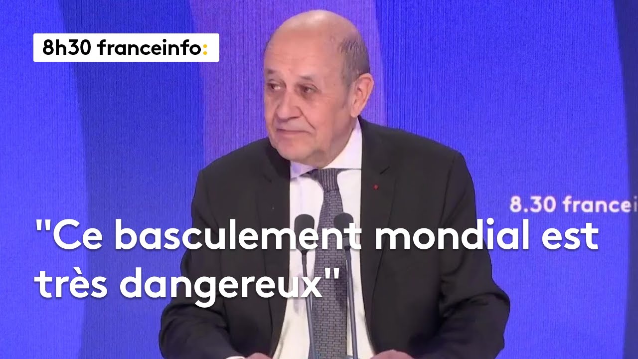 Guerre en Ukraine, régime iranien, traité nucléaire... Jean-Yves Le Drian dans le 