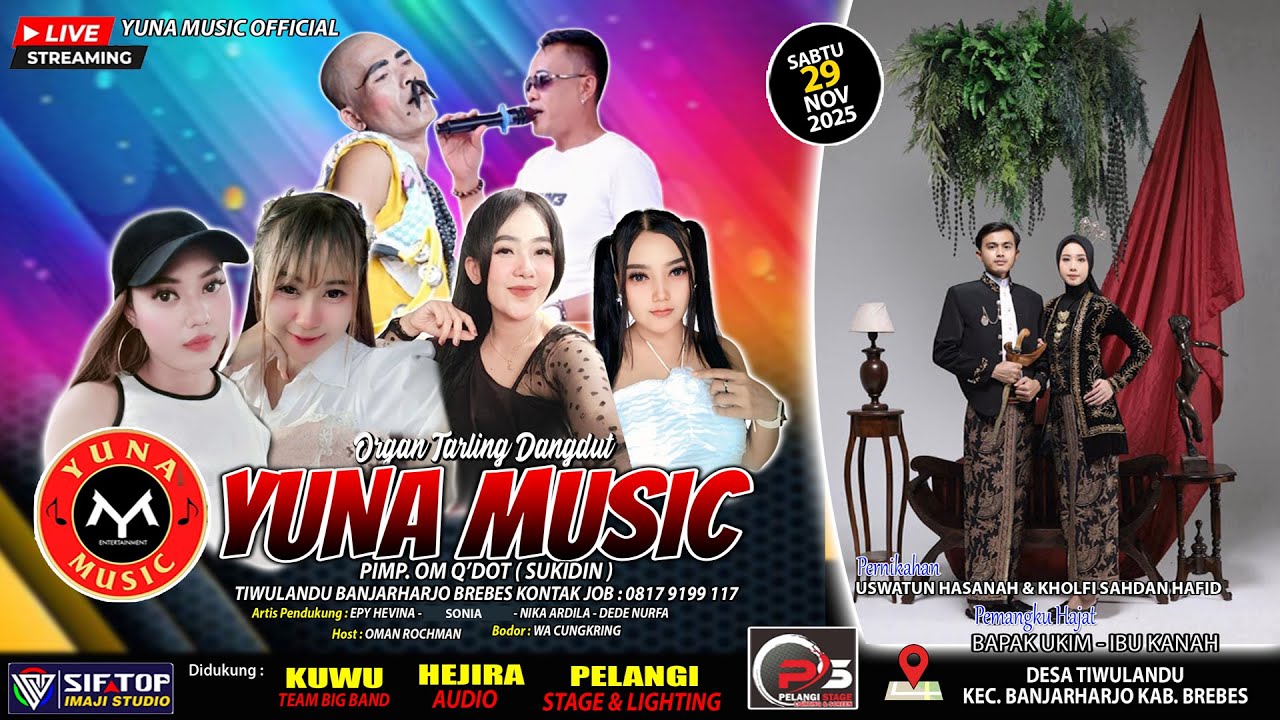 🔴LIVE MALAM🔛🎼YUNA MUSIC🎼🔛WEDDING👩🏻‍❤️‍💋‍👨🏻USWATUN & KHOLFI | DESA.TIWULANDU-BANJARHARJO | 29 NOV 25