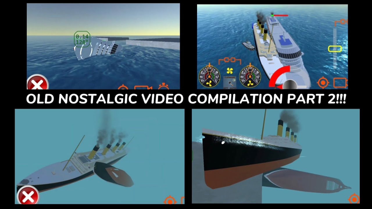 OLD NOSTALGIC VIDEO COMPILATION PART 2!!!! - Ship Mooring 3D