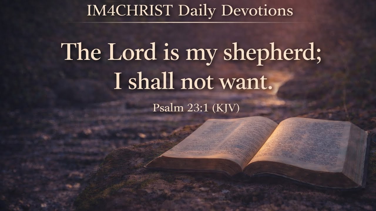 Psalm 23:1 (KJV) – The Lord Is My Shepherd | Morning Prayer & Devotional