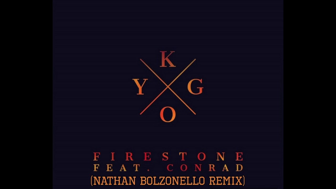 kygo feat. Conrad Sewell - Firestone (Nathan Bolzonello Remix)