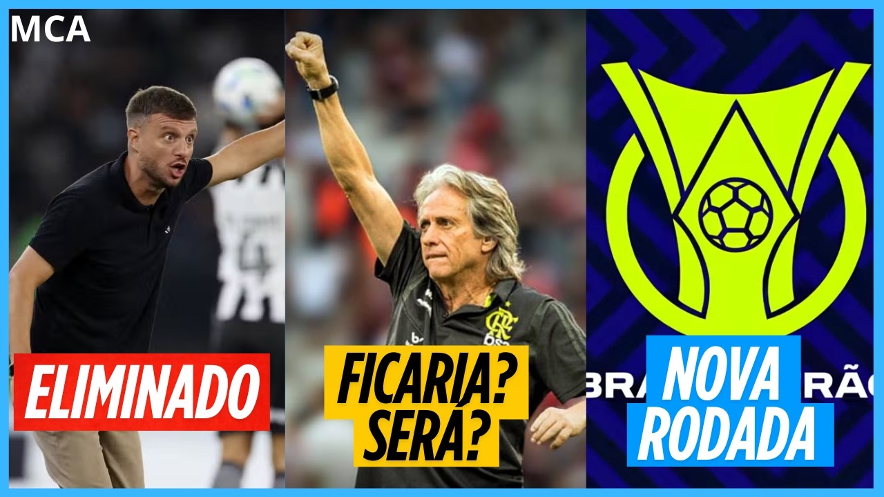 Jorge Jesus ficaria? | Botafogo é eliminado da Libertadores | Analisando a 5ª rodada do Brasileirão