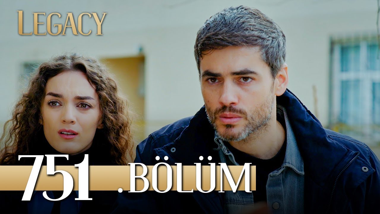 Emanet 751. Bölüm | Legacy Episode 751
