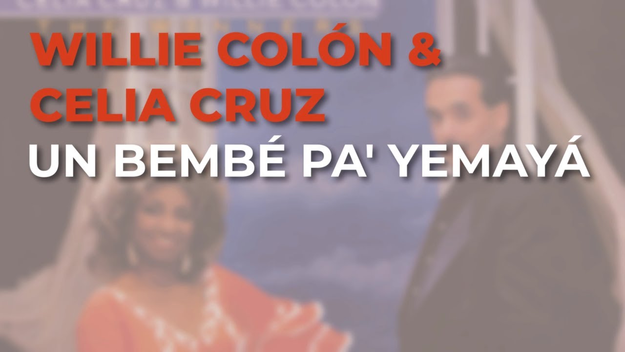 Willie Colón & Celia Cruz - Un Bembé pa' Yemayá (Audio Oficial)