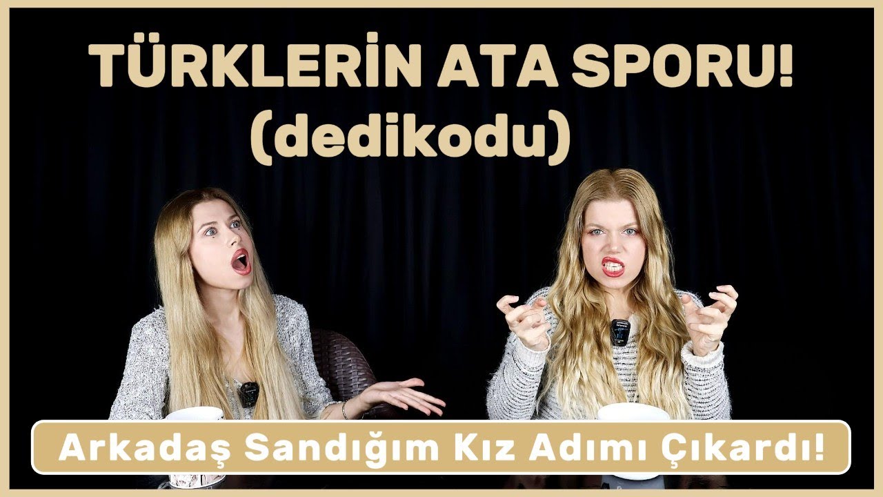 Dedikodu Sanatı 🤫 Adımı Çıkardı, Erkek Dedikodusu, Çekemeyenler, Kıskançlıktan Hamile Kaldı NBİ B:25