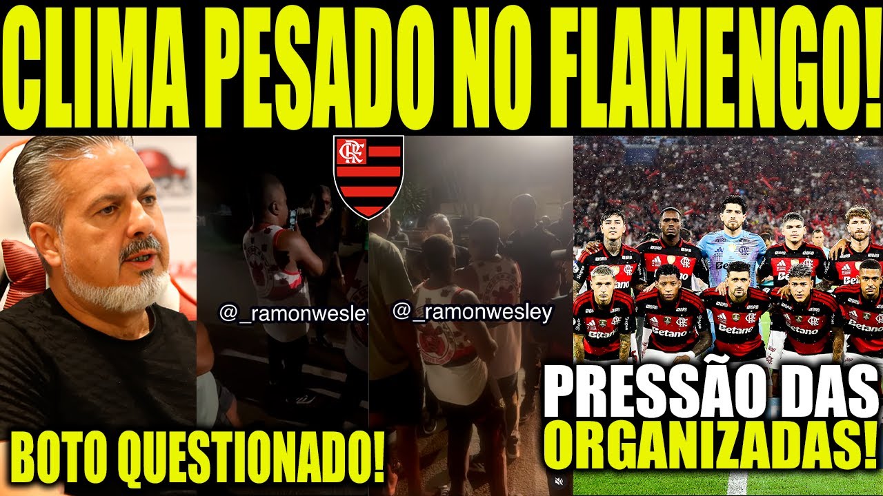 CLIMA PESADO NO FLAMENGO! PRESSÃO DAS ORGANIZADAS! IDA A FESTA DE JOGADOR! BOTO QUESTIONADO! DEBATE!