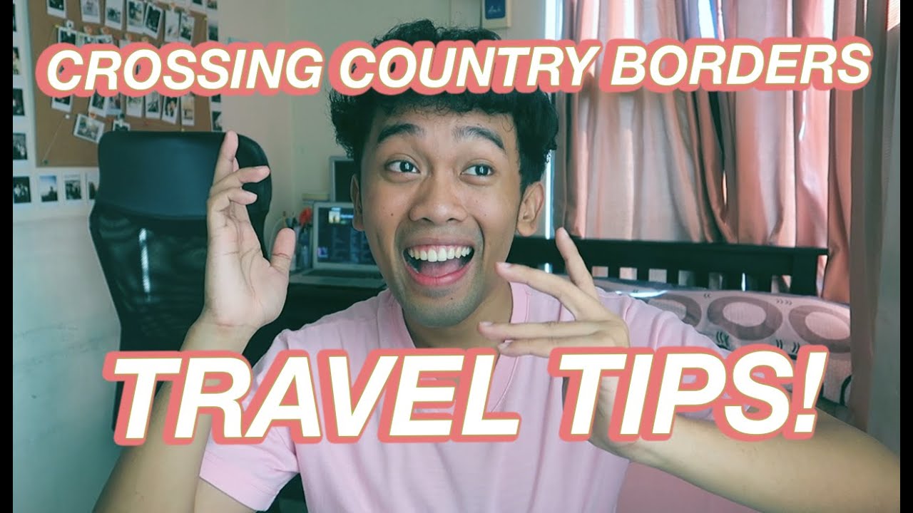 TRAVEL TIPS WHEN CROSSING BORDERS! (Philippines) | Josh Whyte