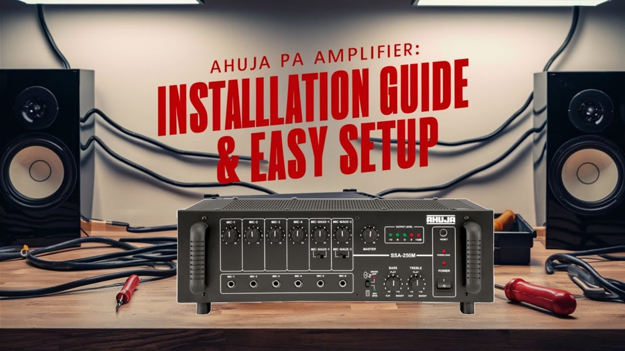 Ahuja PA Sound System Installation Made Simple