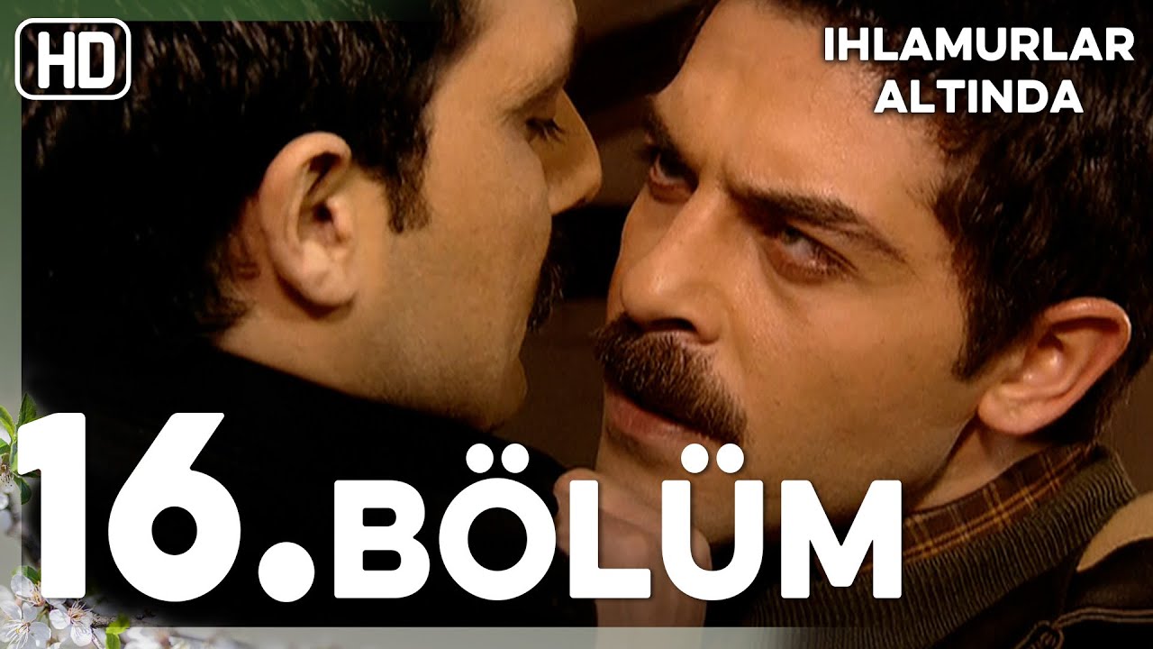 Ihlamurlar Altında 16. Bölüm HD