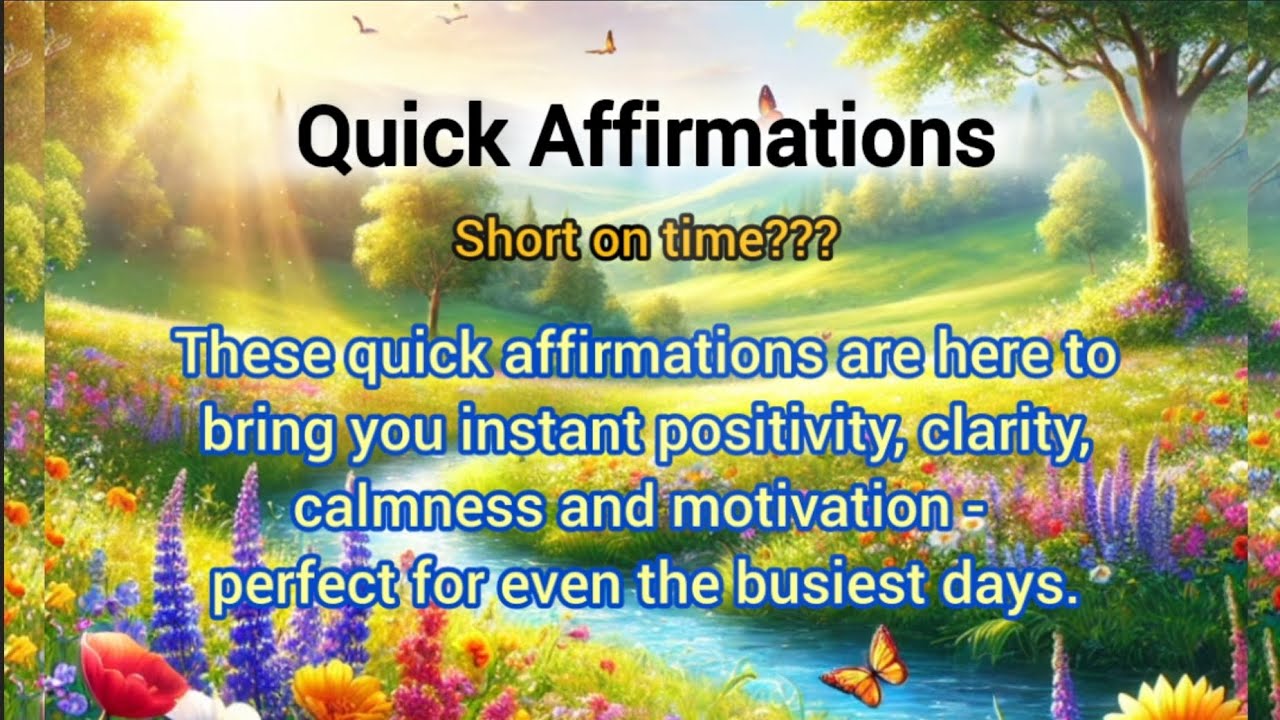 Short on time? Quick affirmations for positivity, calmness & motivation - perfect for busiest days