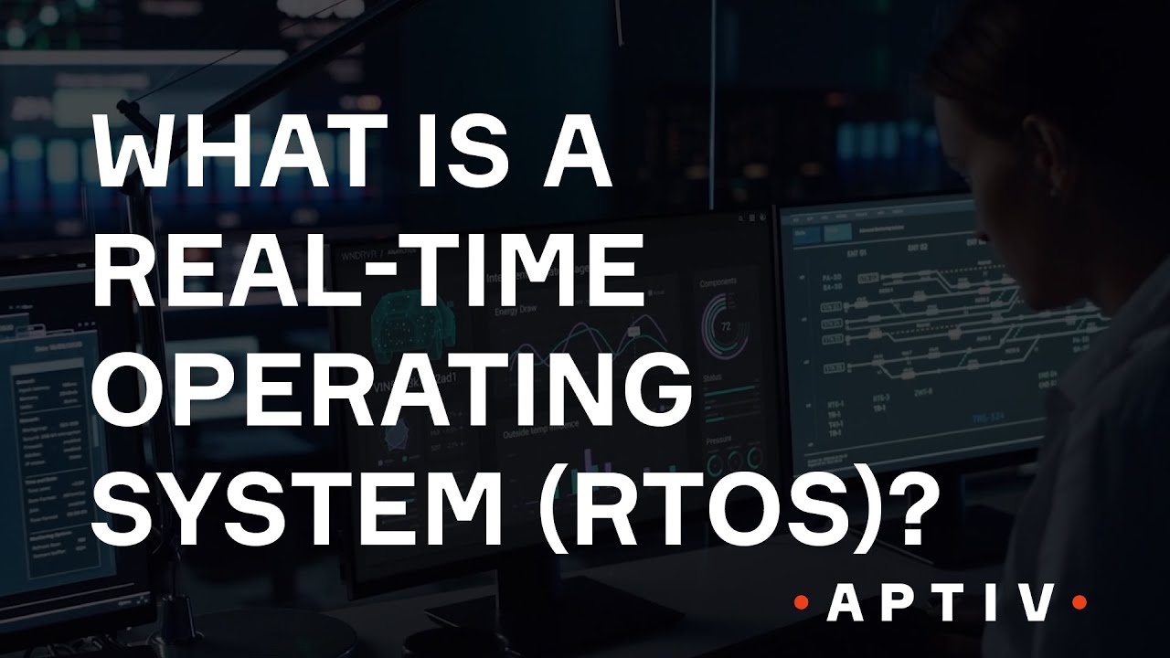 What Is a Real-Time Operating System (RTOS)?