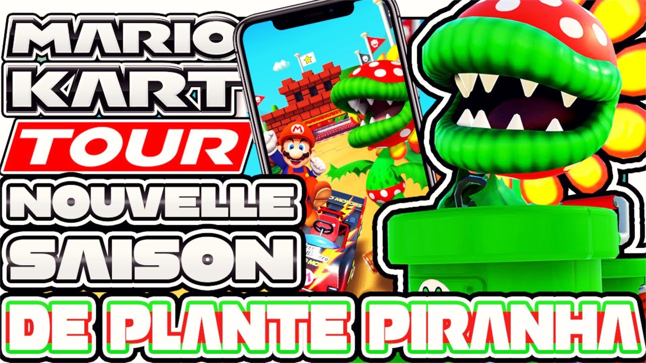 NOUVELLE SAISON | SAISON DE PLANTE PIRANHA 🪴 | AVEC FLORA PIRANHA 🌱 - MARIO KART TOUR FR