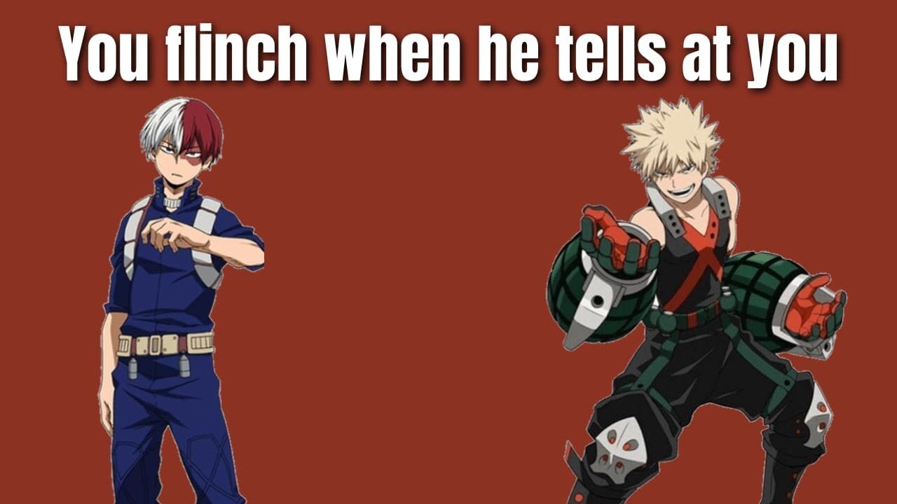 You flinch when he yells at you - mha x Listener