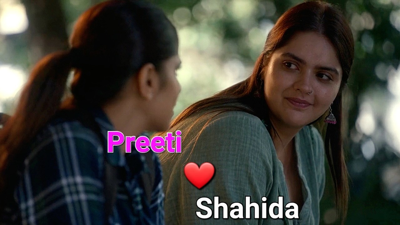 Preeti ❤️ Shahida: An Indian Love Story of 2025