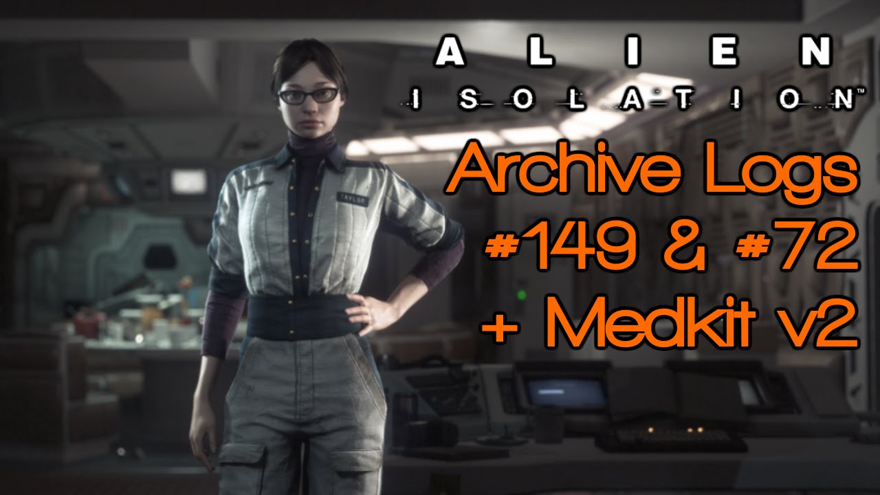 Alien Isolation Archive Log #149, #72 + Medkit v2.0 | Mission 10 The Trap