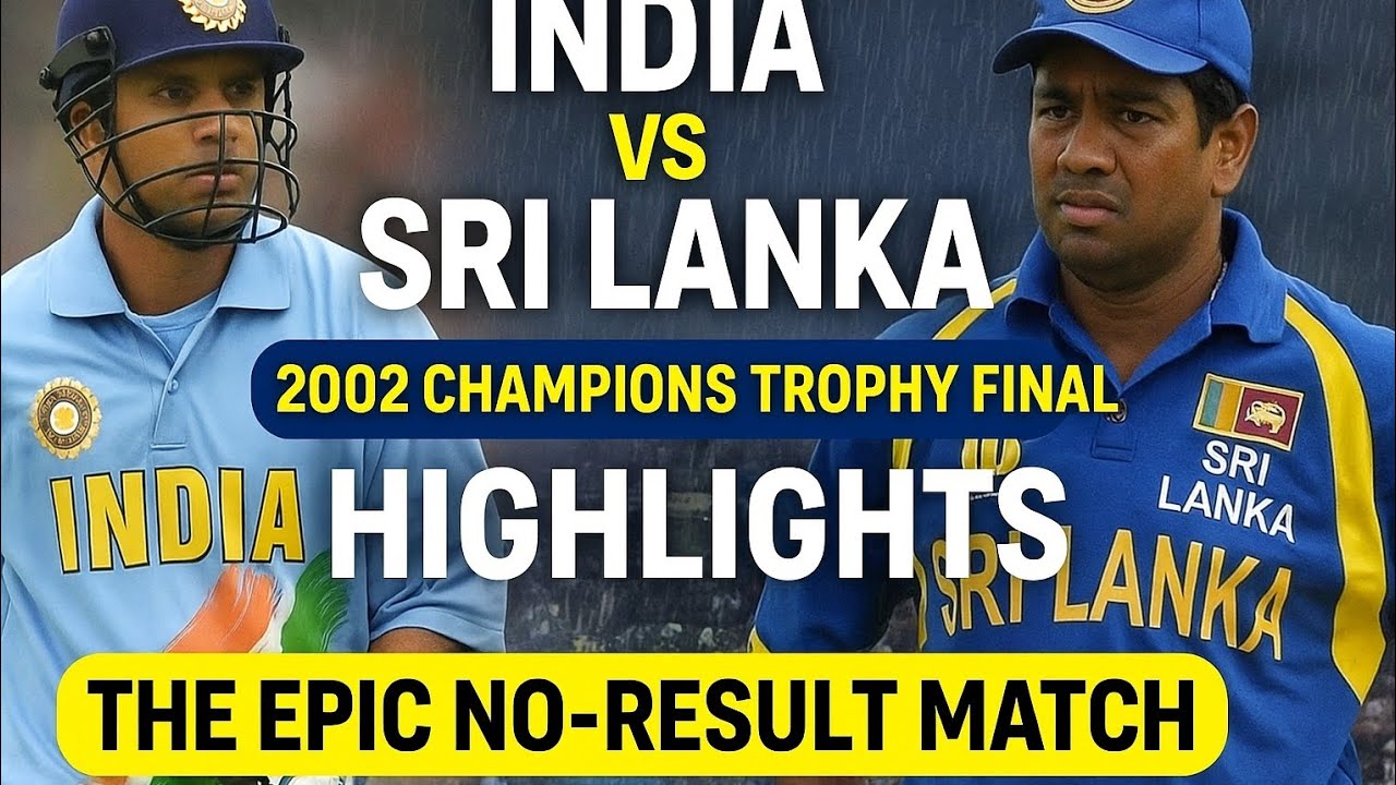 India vs Sri Lanka &ndash; 2002 Champions Trophy Final Highlights | The Epic No-Result Match