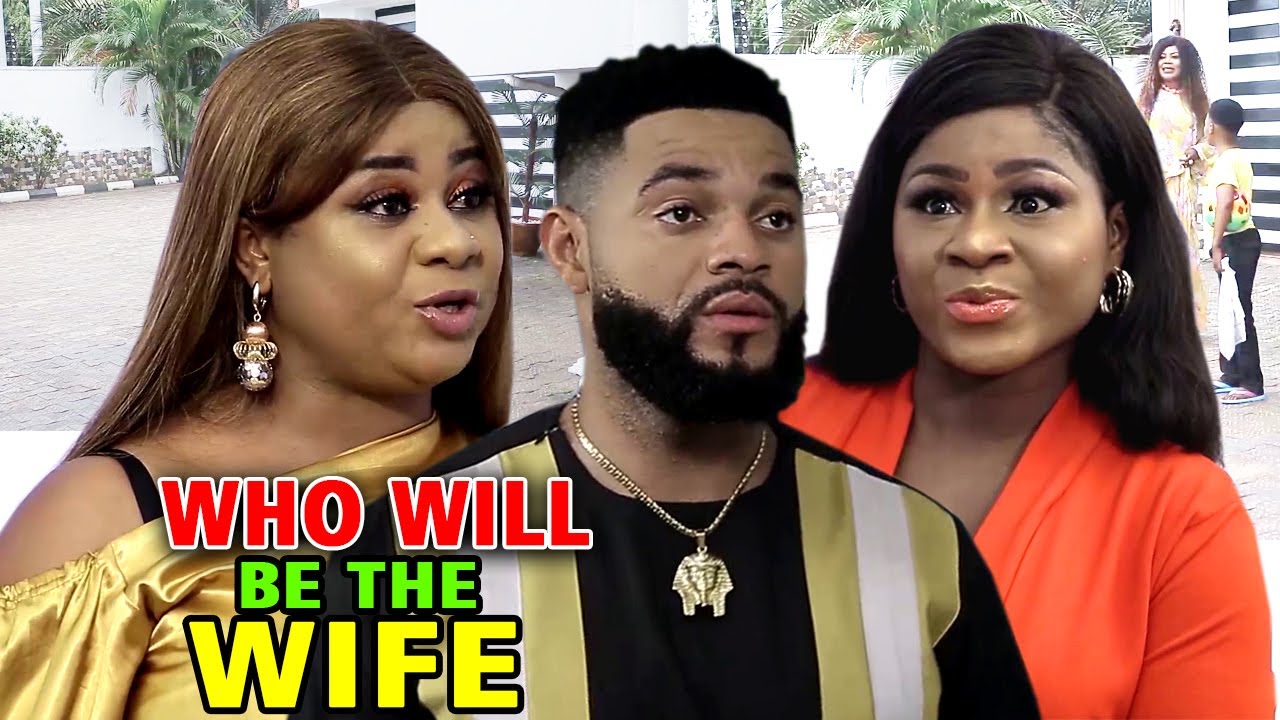 Who Will Be The Wife Season 1&2 - New Movie'' Destiny Etiko & Uju Okoli 2020 Latest Nigerian Movie