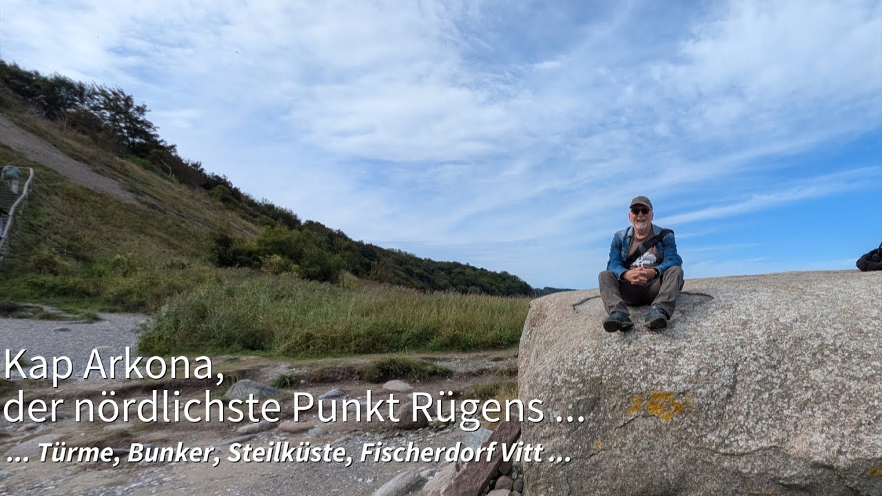 Kap Arkona, der nördlichste Punkt Rügens - Türme, Bunker, Steilküste, Fischerdorf Vitt