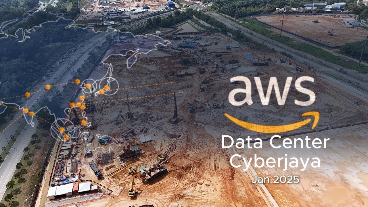 AWS Data Center Cyberjaya | Latest development Jan 2025 | RM25.5 billion Investment in Malaysia