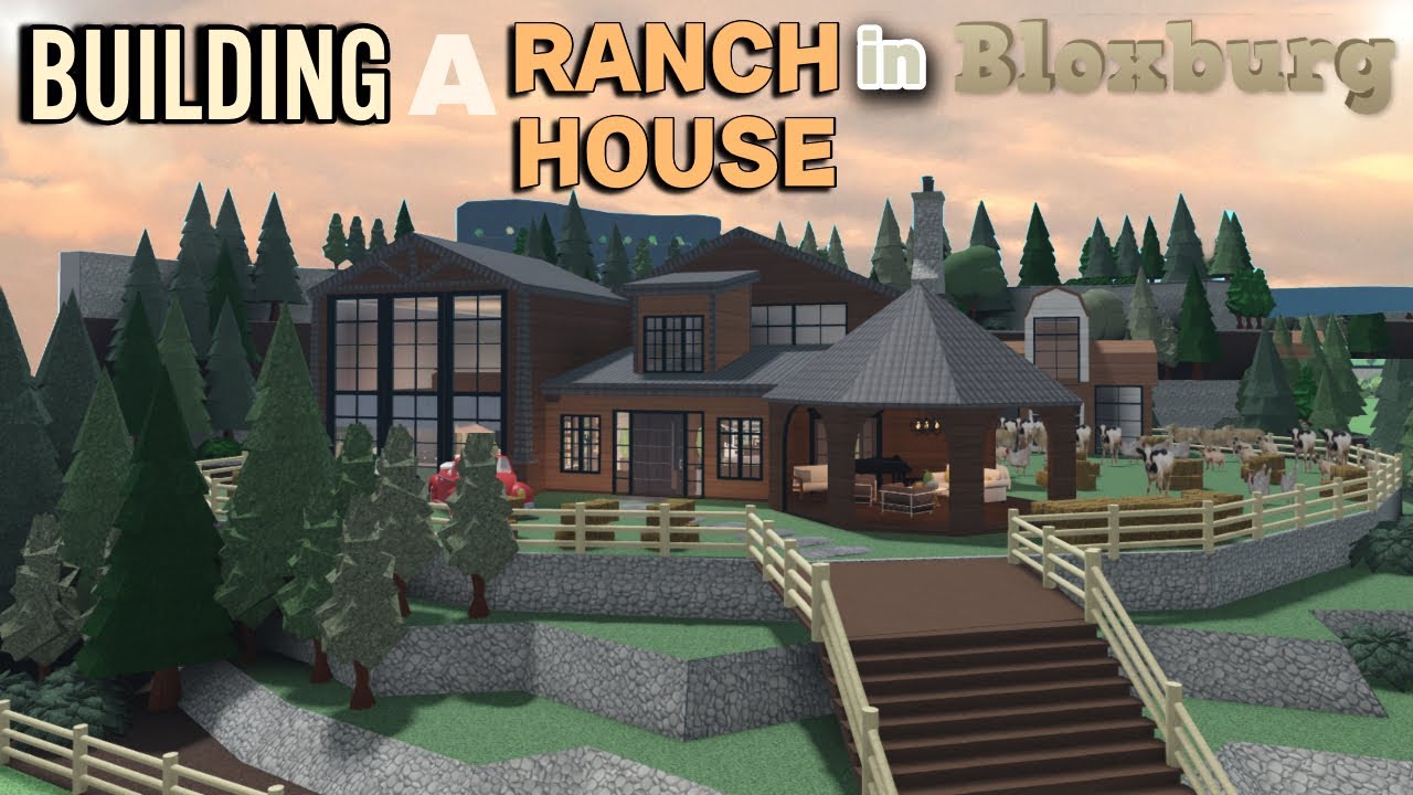 BUILDING A RANCH HOUSE IN BLOXBURG
