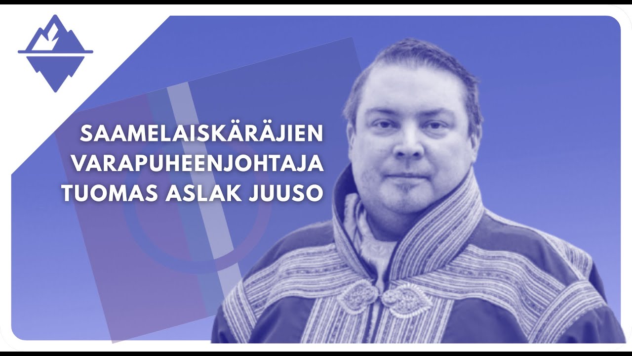 Saamelaisuus ja Saamelaiskäräjät - Tuomas Aslak Juuso