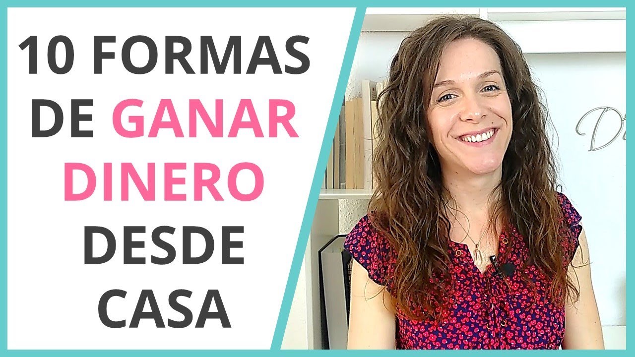 10 FORMAS DE GANAR DINERO DESDE CASA 2019 + Descargable