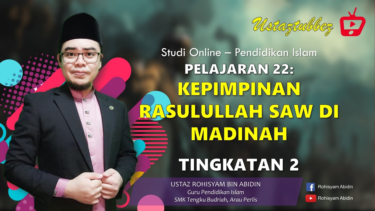 22 | Pendidikan Islam Tingkatan 2 | Kepimpinan Rasulullah SAW Di Madinah | URA