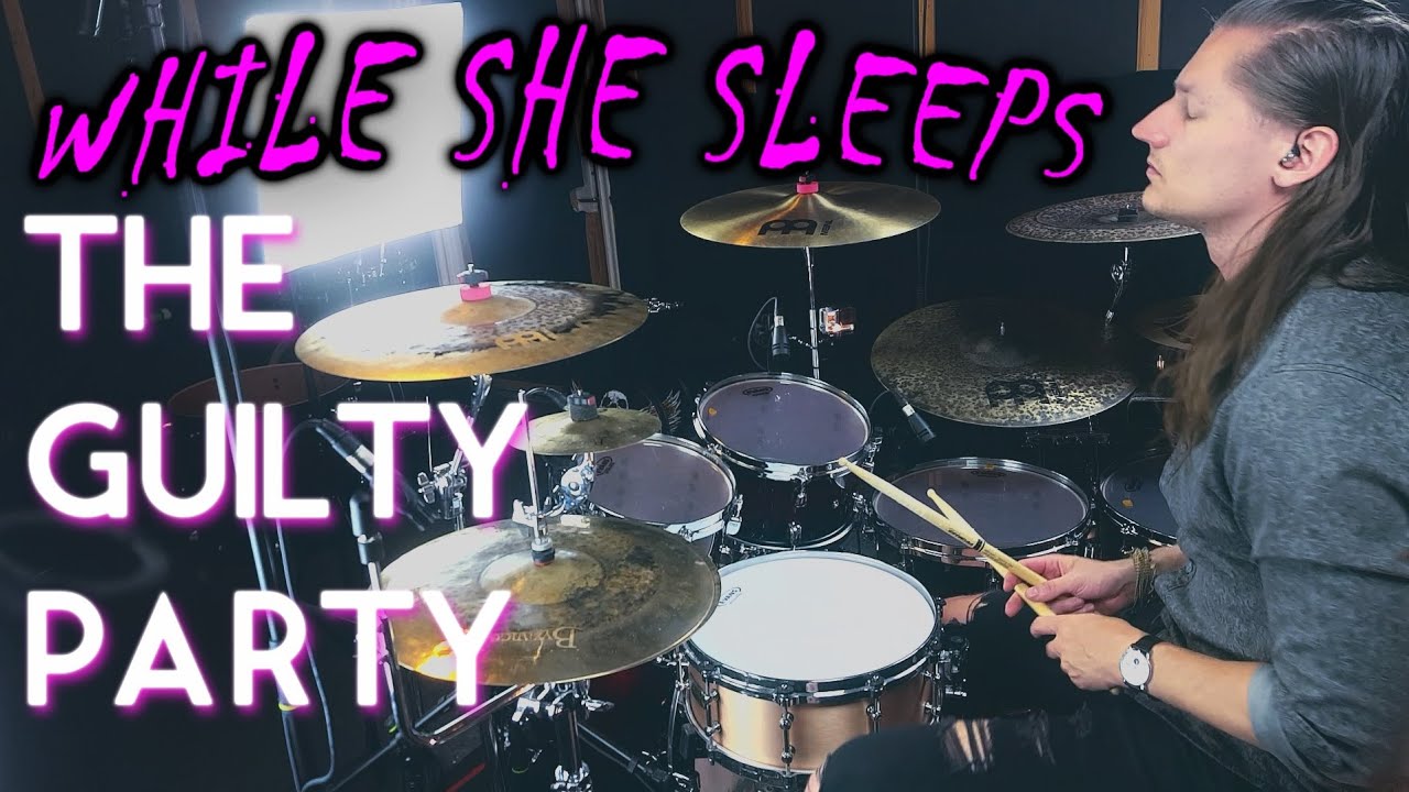WHILE SHE SLEEPS - THE GUILTY PARTY (Drum cover)