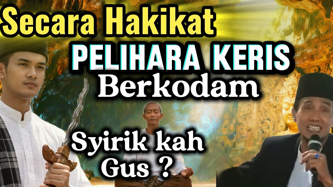 ✴️Syirik❓Jikalau Melihara Keris Pusaka Berkodam Gus❓#tasawuf 