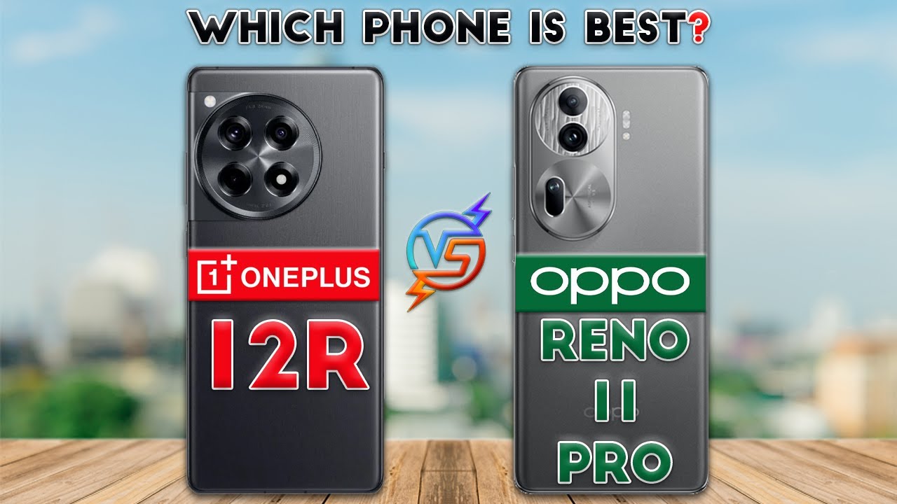 Oneplus 12R vs OPPO Reno 11 Pro : Which Phone is Best😮❓