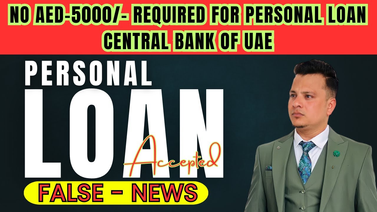 FAKE NEWS BELOW 5000 AED SALARY FOR PERSONAL LOAN