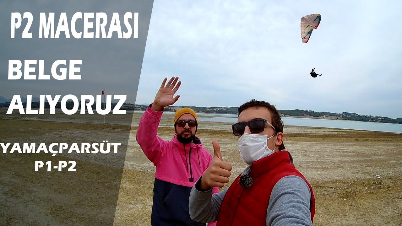 P2 MACERASI / SONUNDA BELGEYİ ALIYORUZ / YAMAÇ PARAŞÜTÜ EĞİTİMİ