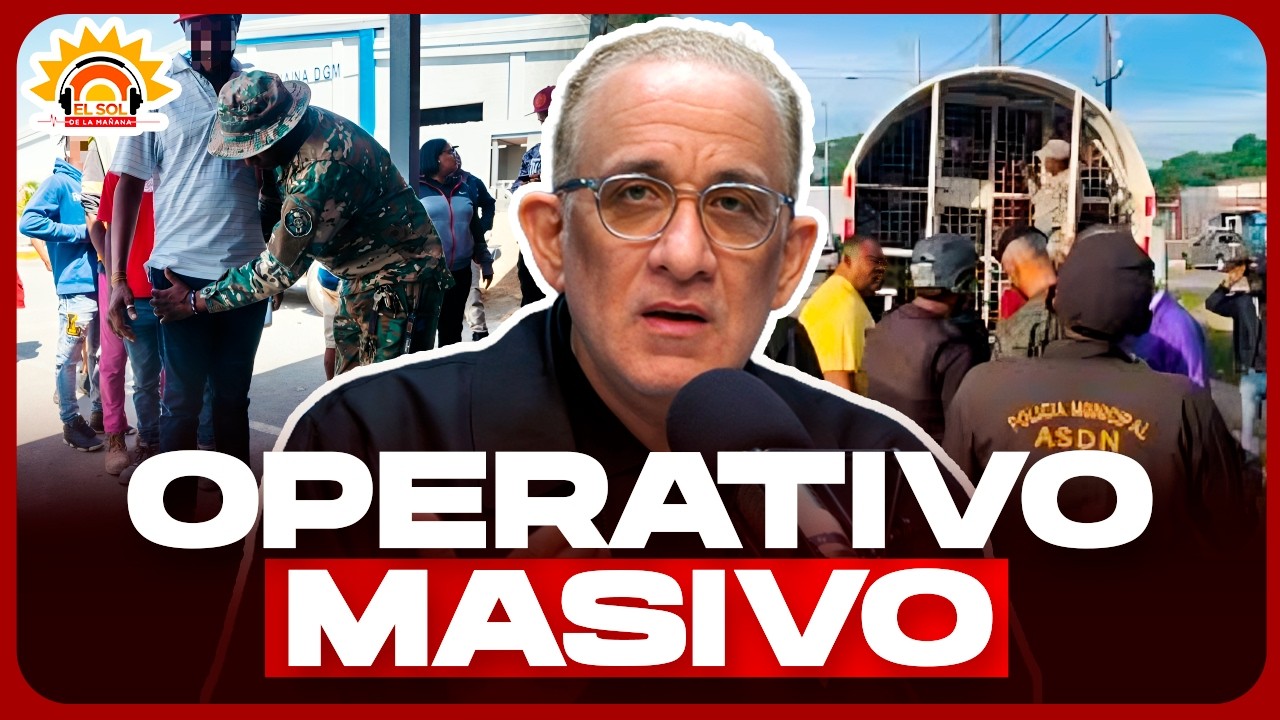 Operativo Migratorio en Santo Domingo Este: 200 extranjeros detenidos en horas