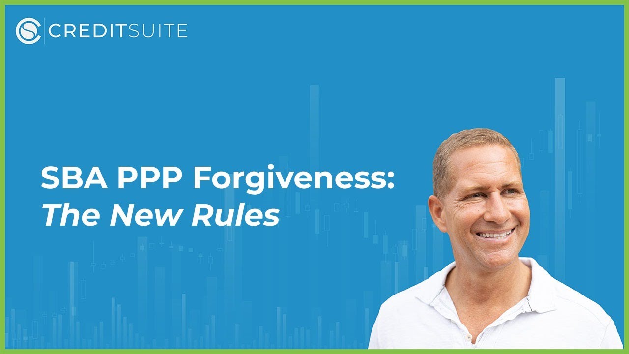 SBA PPP Forgiveness: The New Rules