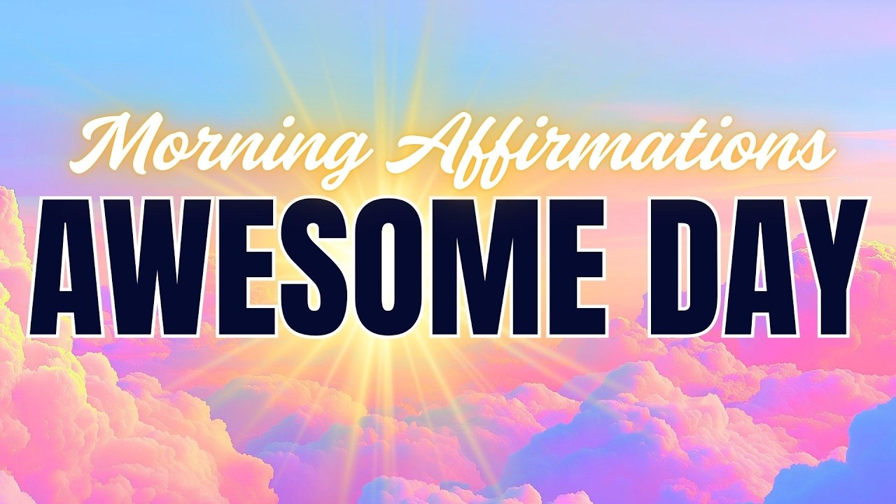 Morning&nbsp;Affirmations&nbsp;for a Freaking Awesome Day!