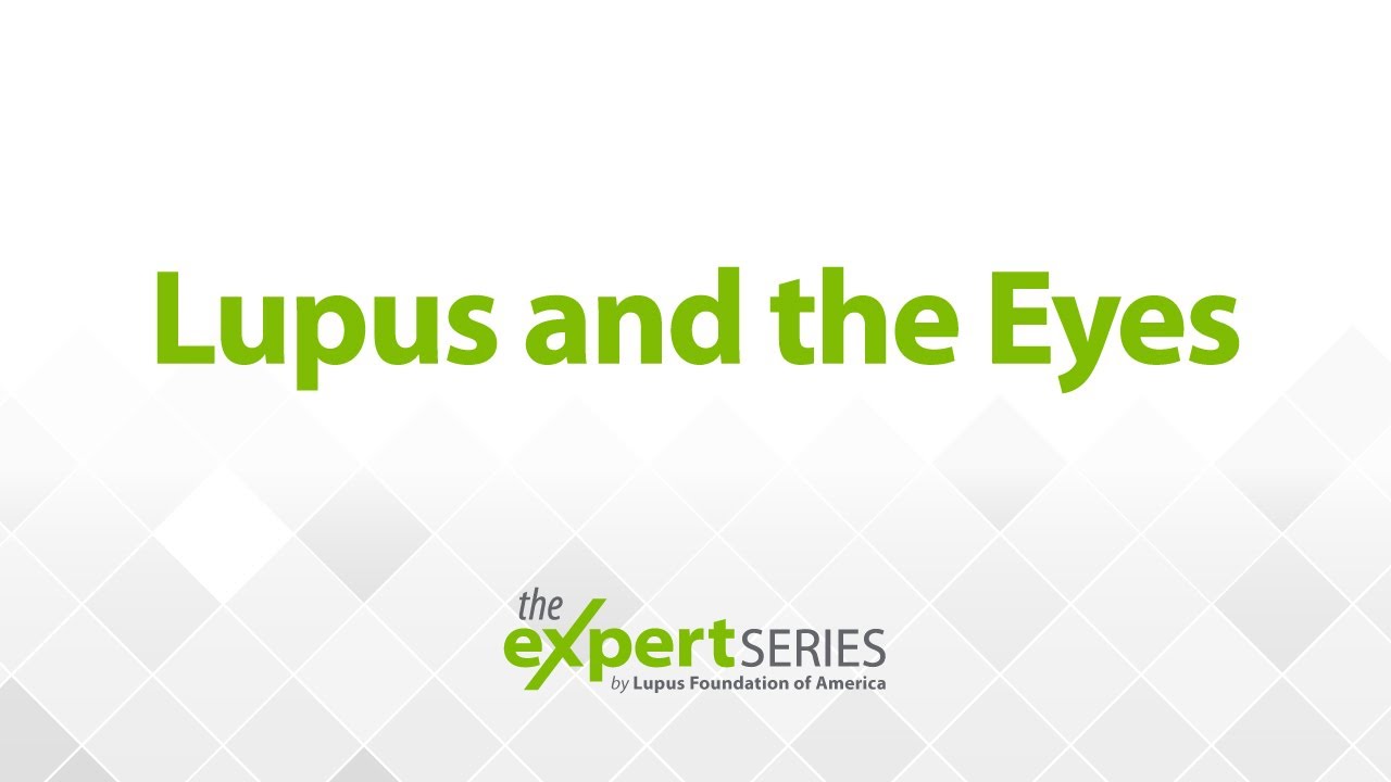 The Expert Series S5E8 - Lupus and the Eyes