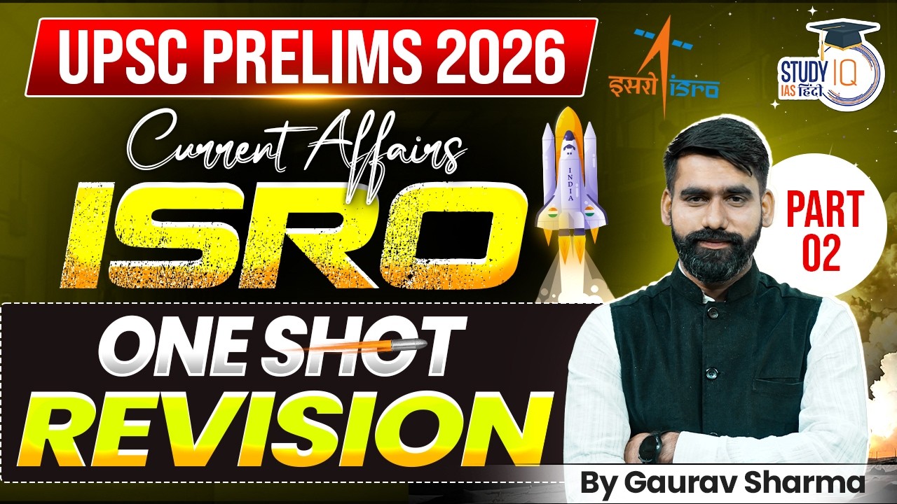 ISRO Current Affairs 2025-26 for UPSC Prelims 2026 | One Shot Complete Revision | By Gaurav Sharma