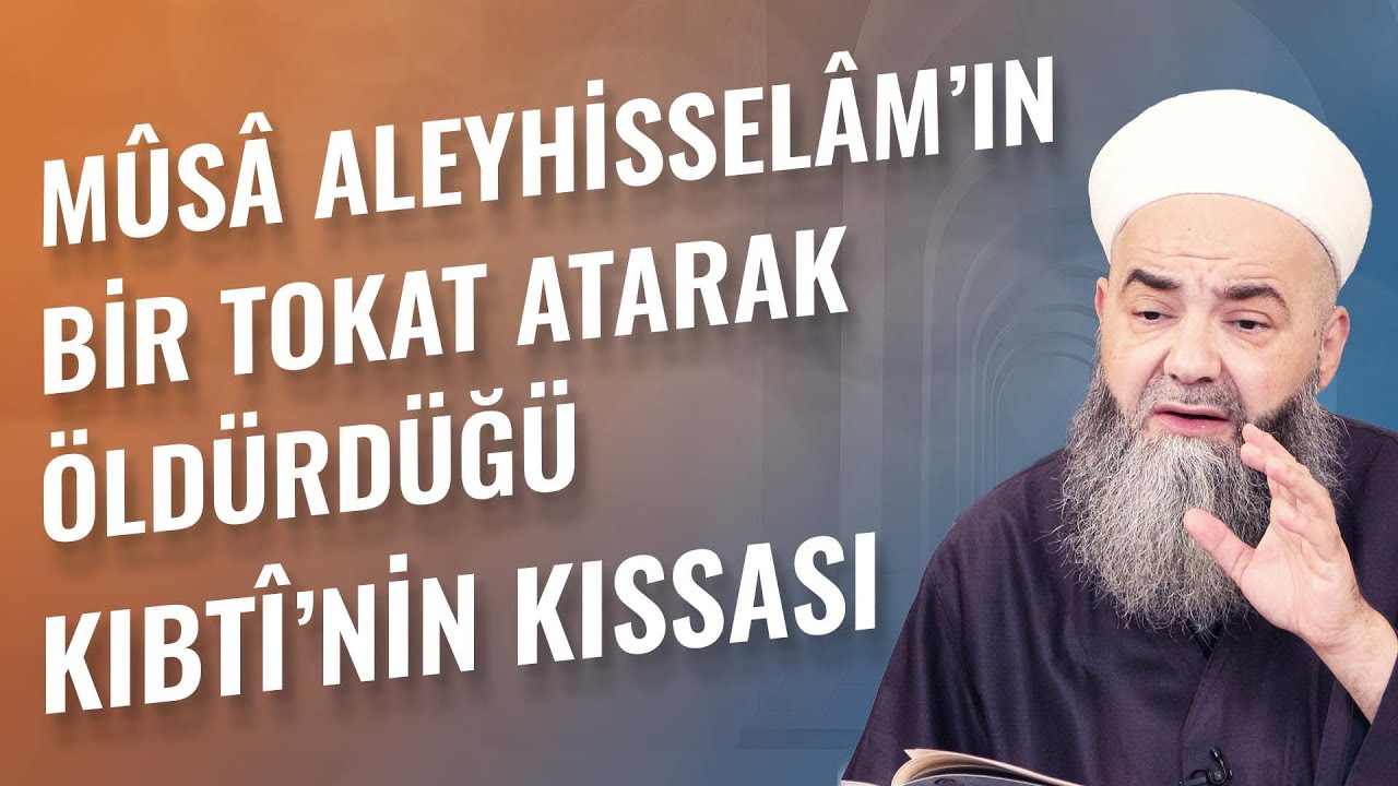 Mûsâ Aleyhisselâm’ın Bir Tokat Atarak Öldürdüğü Kıbtî’nin Kıssası