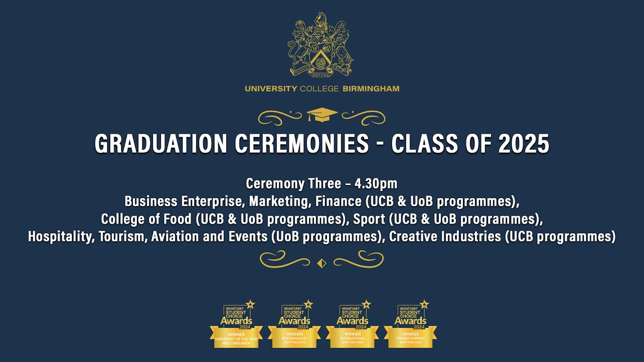 Graduation Ceremonies 2025 - Ceremony 3, 16:00 | University College Birmingham