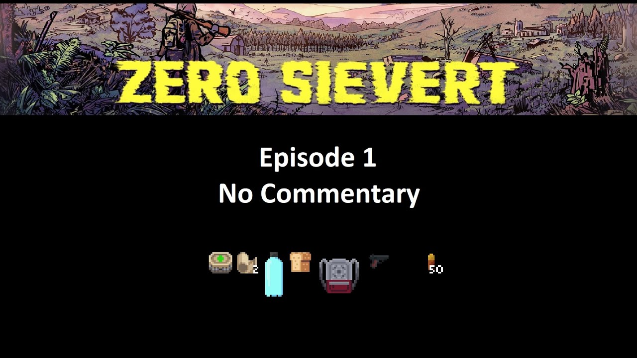 ZERO Sievert | No Commentary | #1