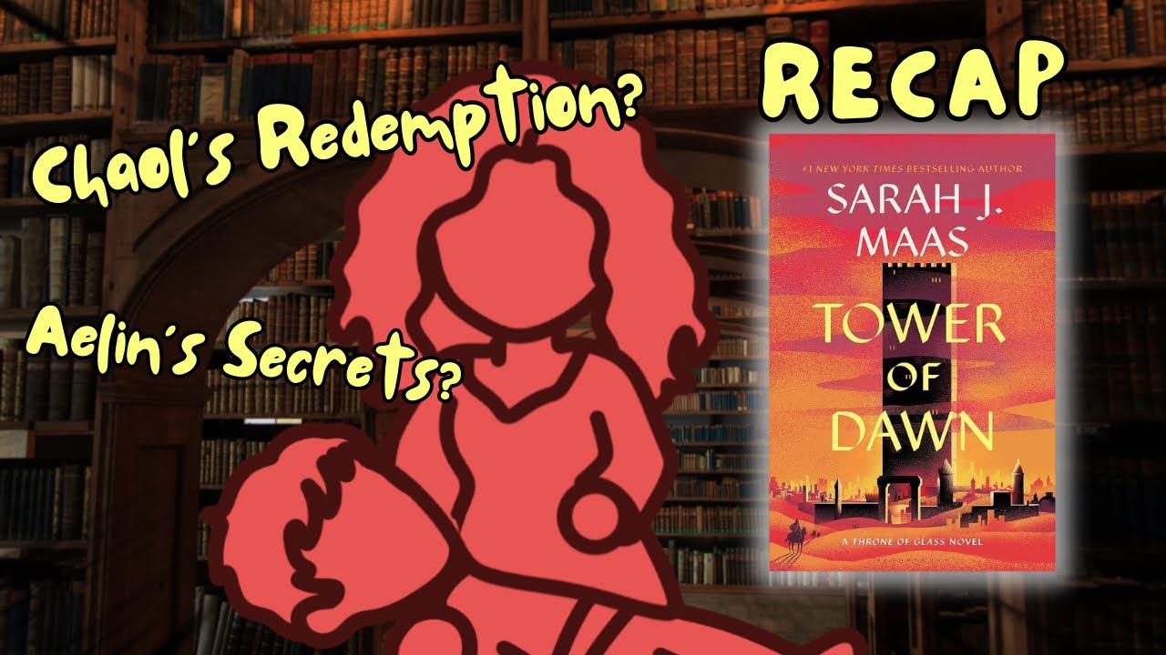 Tower of Dawn Recap — Everything You Missed Before Kingdom of Ash!