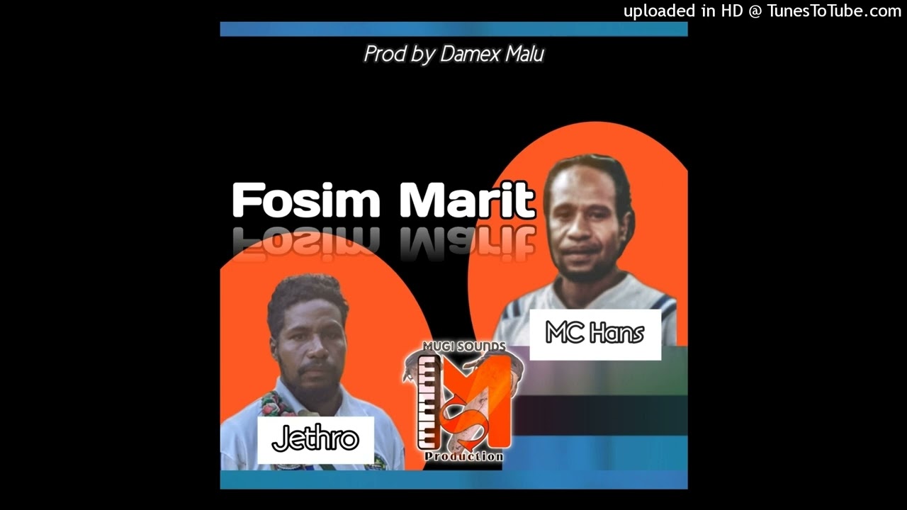 Fosim Marit_2025_(MC Hans_x_Jethro)_Prod By_Damex Malu_Mugi Sounds Records